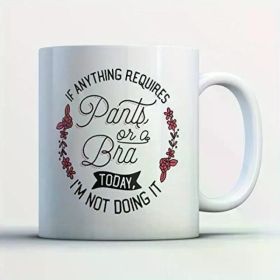 1pc Best Friends Coffee Mug - Pants Or Bra Best Friends - Funny 11 oz White Ceramic